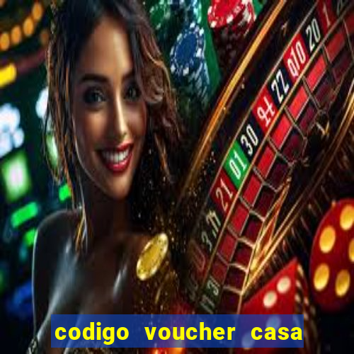 codigo voucher casa de apostas